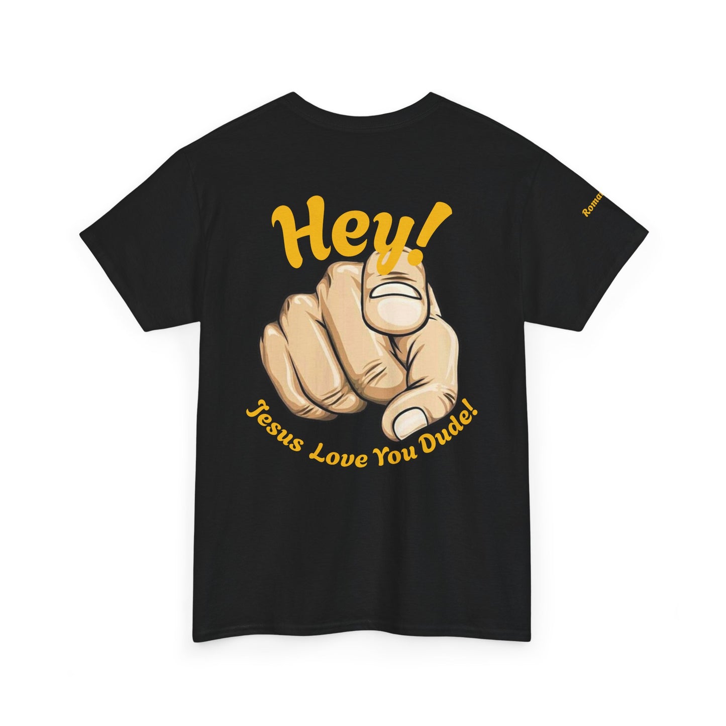 "Hey! Jesus Loves You, Dude!" T-Shirt
