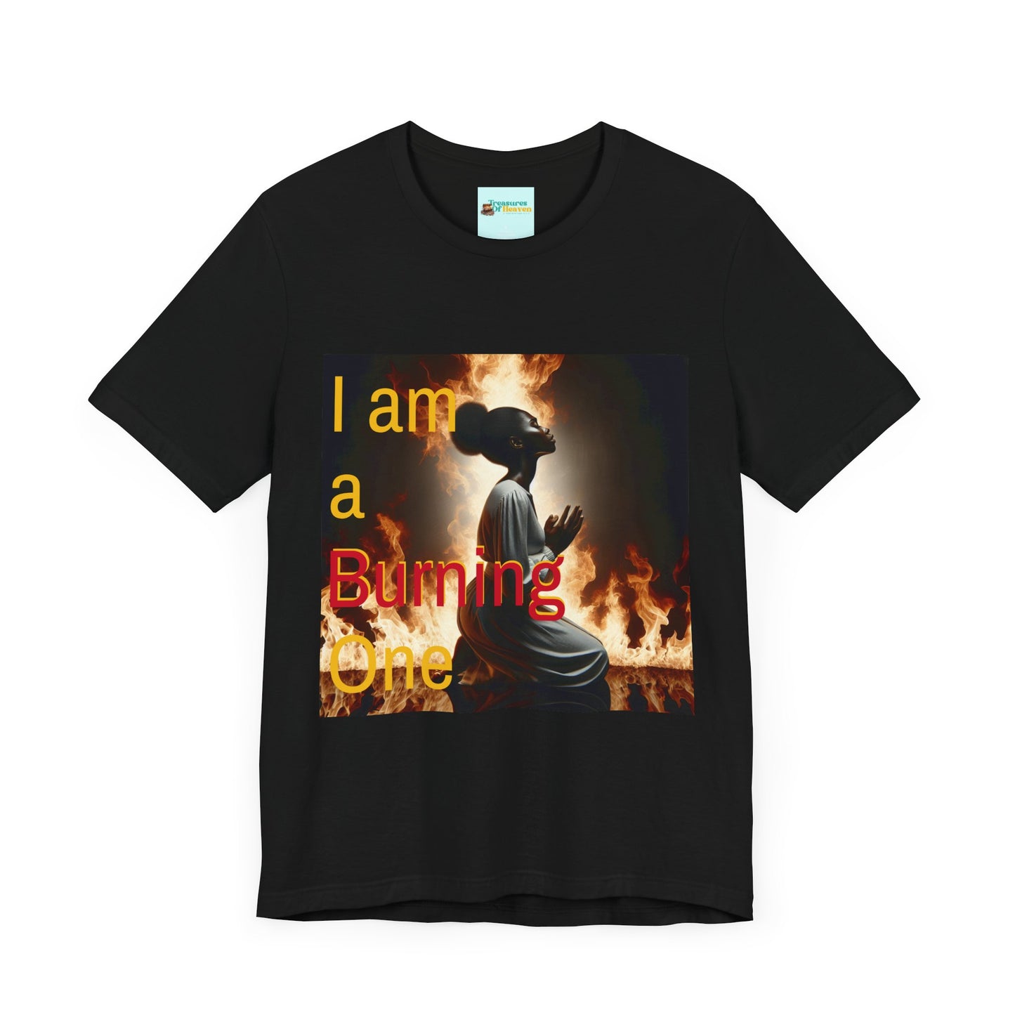I Am a Burning One Tee
