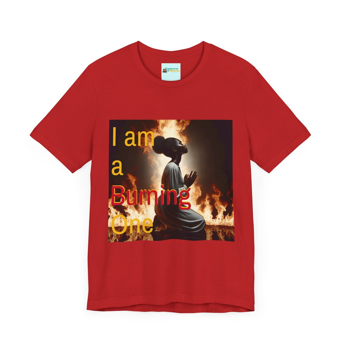 I Am a Burning One Tee