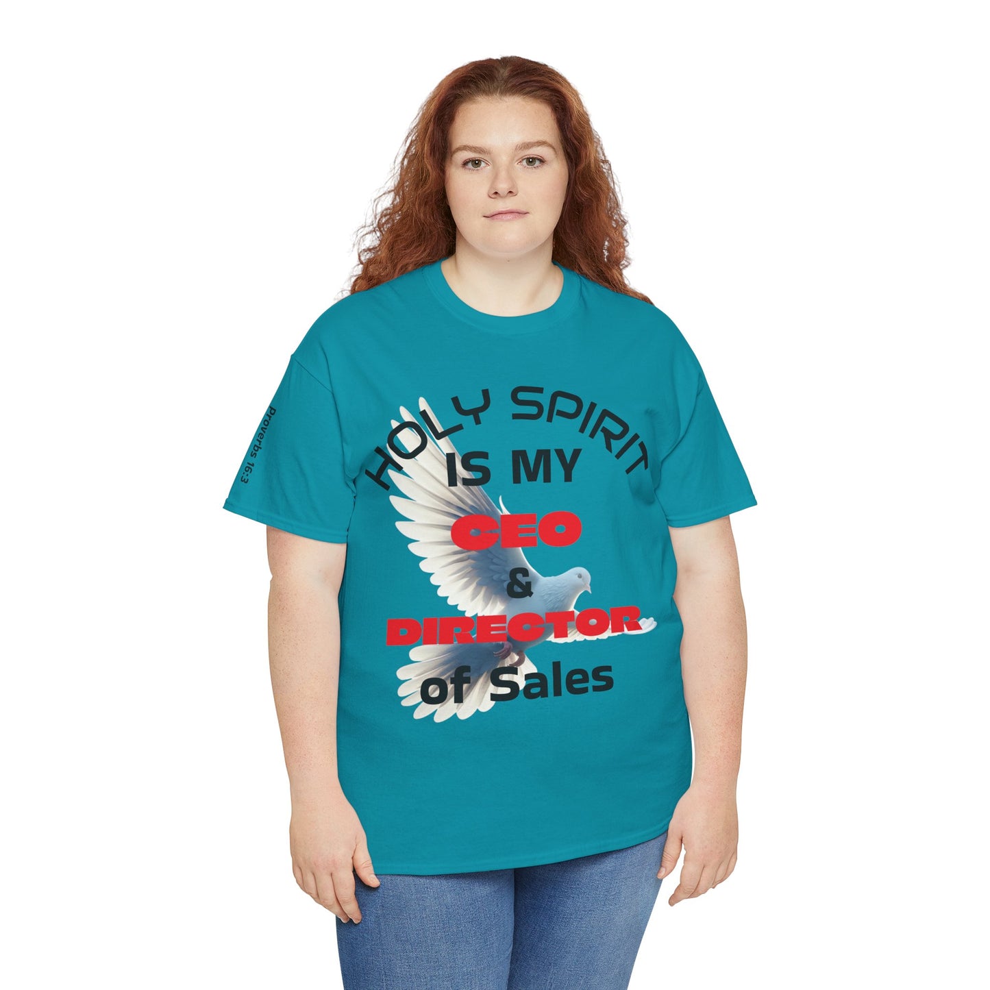"Holy Spirit Is My CEO & Director of Sales" Tee