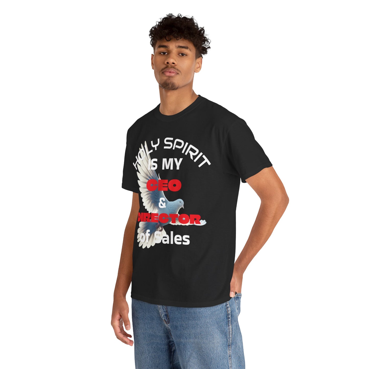 "Holy Spirit Is My CEO & Director of Sales" Tee